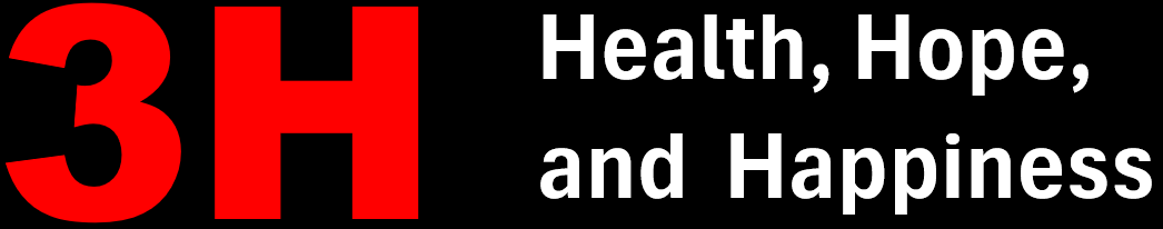 3H- Health, Hope, and  Happiness